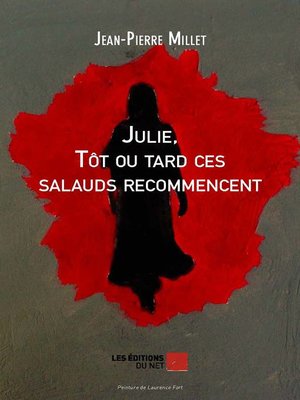 cover image of Julie Tôt ou tard ces salauds recommencent